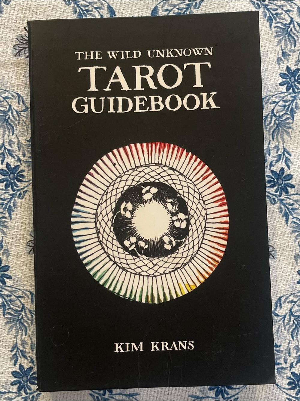 The Wild Unknown Tarot Guidebook by Kim Krans